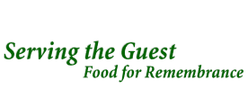 Serving the Guest: Food for Remembrance